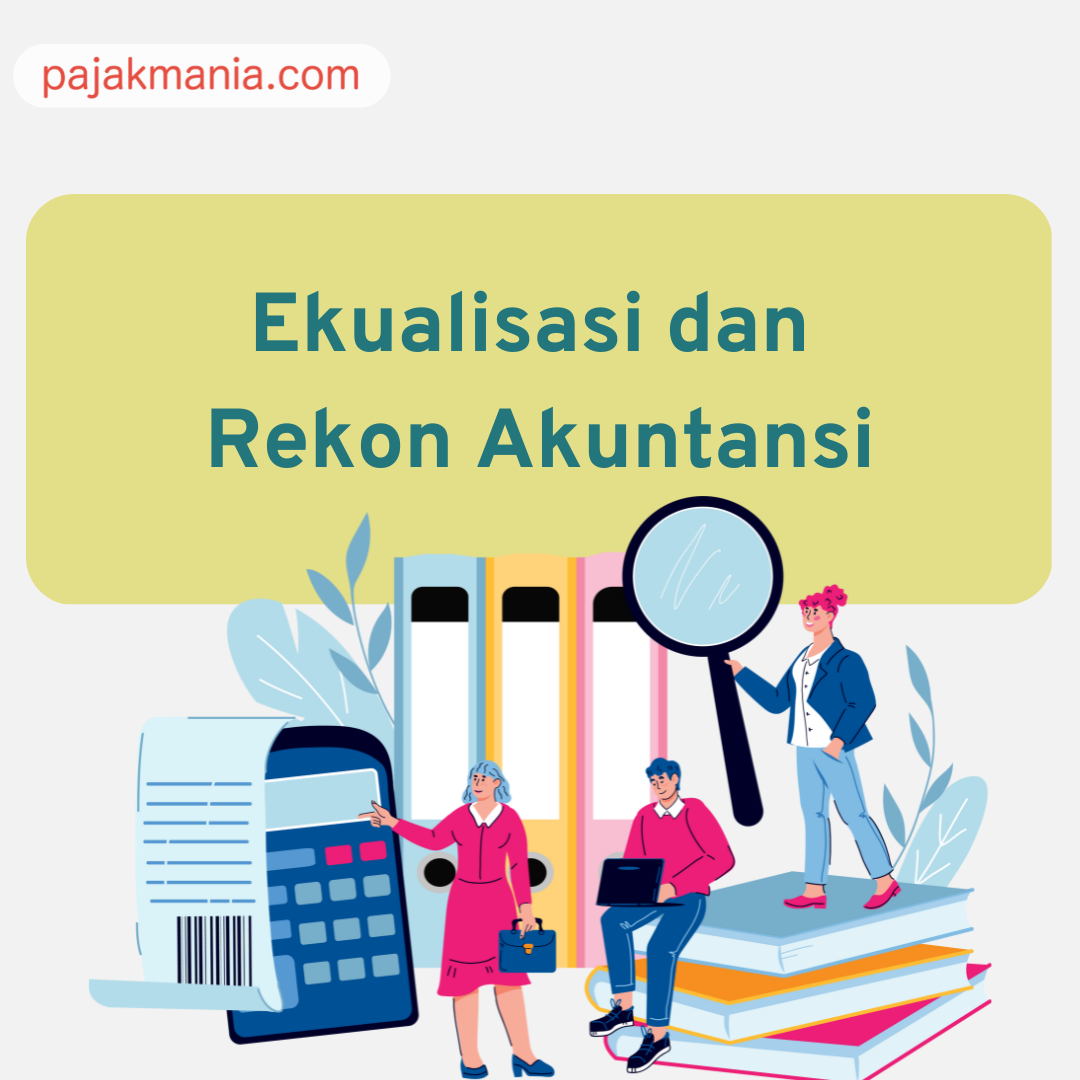 Ekualisasi dan Rekon Akuntansi (2)