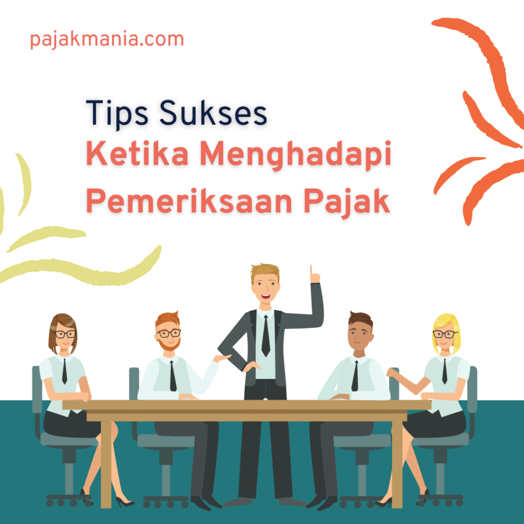 12. Tips Sukses Ketika Menghadapi Pemeriksaan Pajak