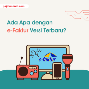 Rewind 16 - Ada Apa dengan e-Faktur Versi Terbaru?